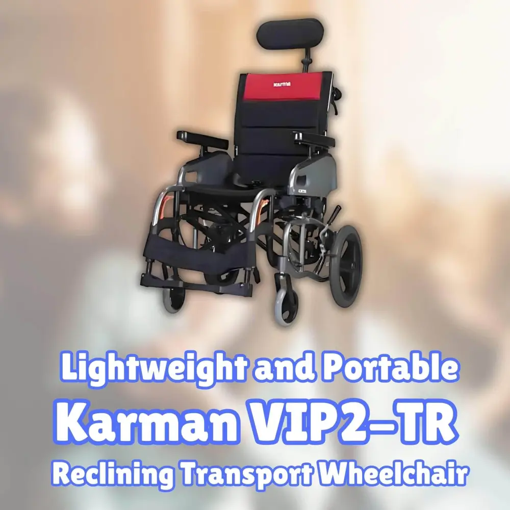 Lightweight and Portable: Karman VIP2-TR Reclining Transport Wheelchair