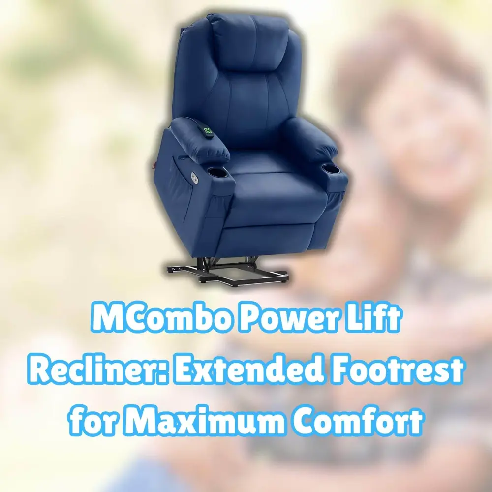 MCombo Power Lift Recliner: Extended Footrest for Maximum Comfort